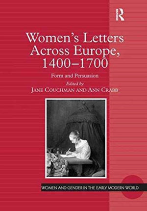 Women's Letters Across Europe, 1400–1700