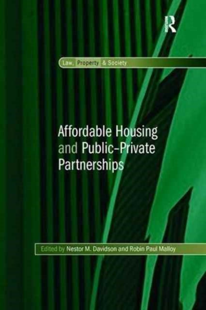 Book cover of: Affordable Housing and Public-Private Partnerships. By: Nestor M. Davidson