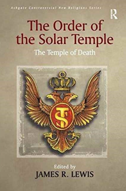 Book cover of: Order of the Solar Temple. By: James R. Lewis