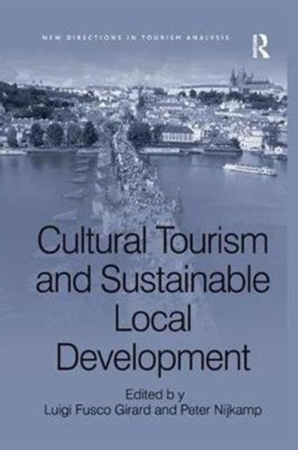 Book cover of: Cultural Tourism and Sustainable Local Development. By: Luigi Fusco Girard