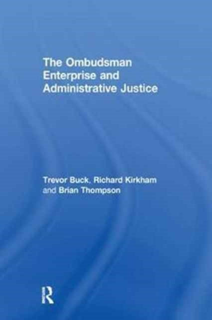 Book cover of: Ombudsman Enterprise and Administrative Justice. By: Trevor Buck