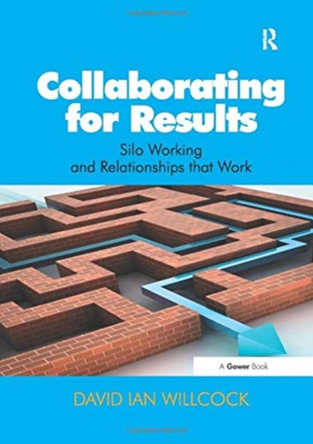 Book cover of: Collaborating for Results. By: David Ian Willcock