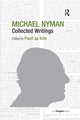 Book cover of: Michael Nyman: Collected Writings. By: Pwyll Ap Sion