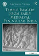 Book cover of: Temple Imagery from Early Mediaeval Peninsular India. By: Archana Verma