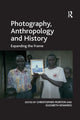 Book cover of: Photography, Anthropology and History. By: Elizabeth Edwards