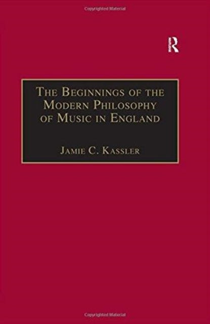 Book cover of: Beginnings of the Modern Philosophy of Music in England. By: Jamie C. Kassler