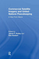 Book cover of: Commercial Satellite Imagery and United Nations Peacekeeping. By: Rob Huebert