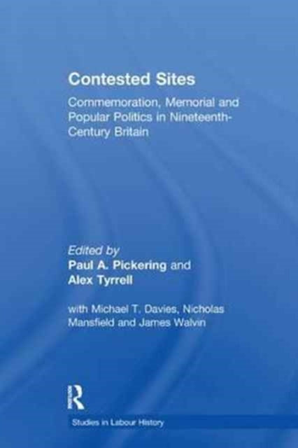 Book cover of: Contested Sites. By: Paul A. Pickering