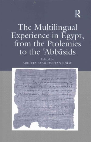 Multilingual Experience in Egypt, from the Ptolemies to the Abbasids