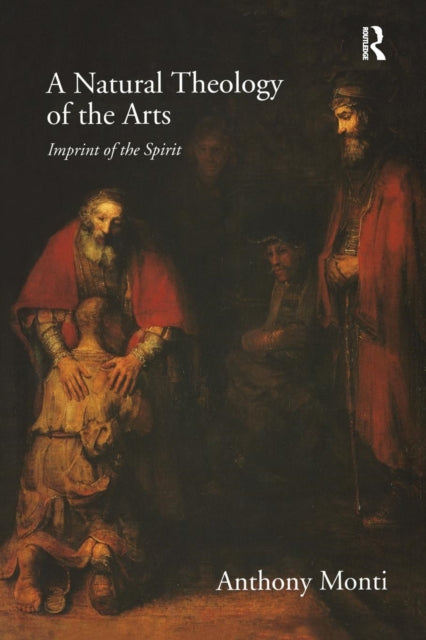 Book cover of: Natural Theology of the Arts. By: Anthony Monti