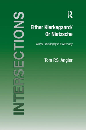 Either Kierkegaard/Or Nietzsche