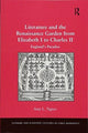 Book cover of: Literature and the Renaissance Garden from Elizabeth I to Charles II. By: Amy L. Tigner