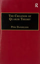 Book cover of: Creation of Quaker Theory. By: Pink Dandelion