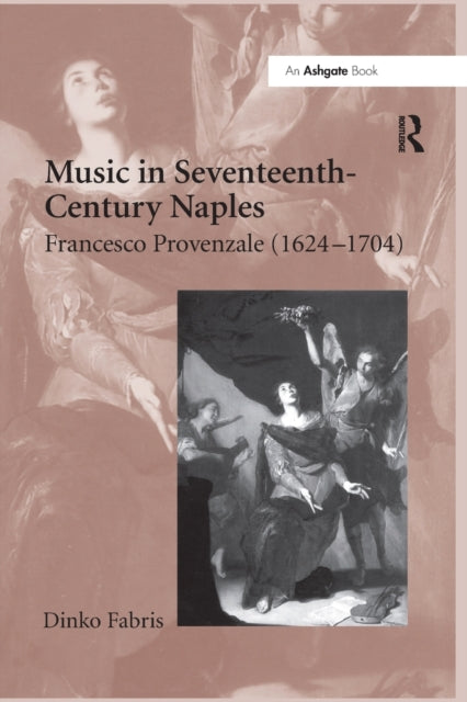 Book cover of: Music in Seventeenth-Century Naples. By: Dinko Fabris