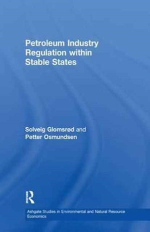 Petroleum Industry Regulation within Stable States