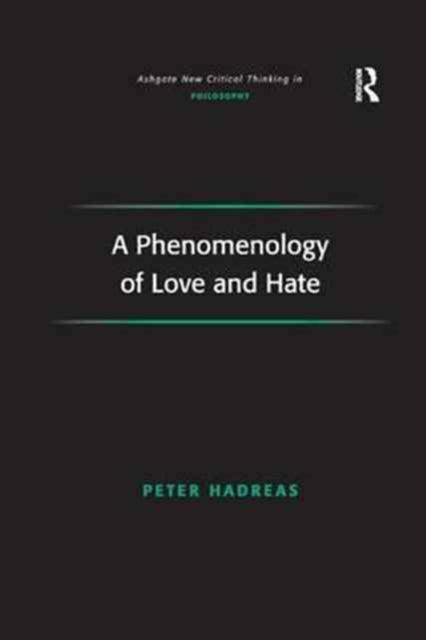 Book cover of: Phenomenology of Love and Hate. By: Peter Hadreas