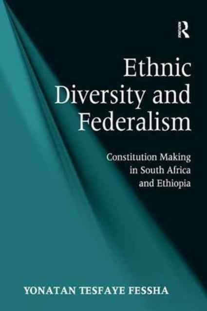 Book cover of: Ethnic Diversity and Federalism. By: Yonatan Tesfaye Fessha