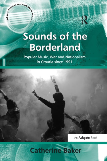 Book cover of: Sounds of the Borderland. By: Catherine Baker