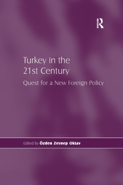 Book cover of: Turkey in the 21st Century. By: Özden Zeynep Oktav