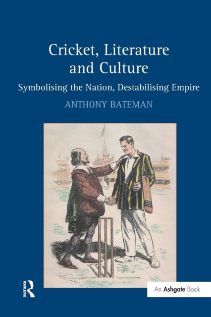 Book cover of: Cricket, Literature and Culture. By: Anthony Bateman