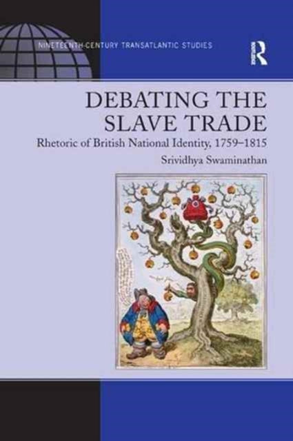 Book cover of: Debating the Slave Trade. By: Srividhya Swaminathan