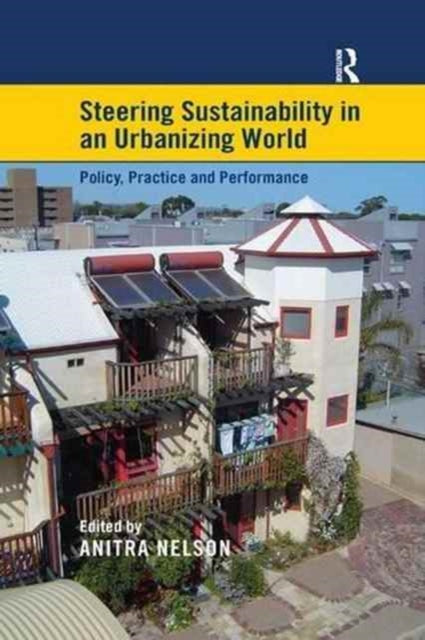 Book cover of: Steering Sustainability in an Urbanising World. By: Anitra Nelson