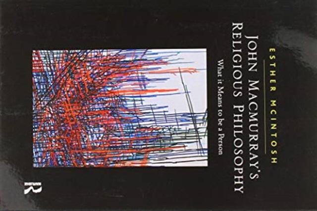 Book cover of: John Macmurray's Religious Philosophy. By: Esther McIntosh