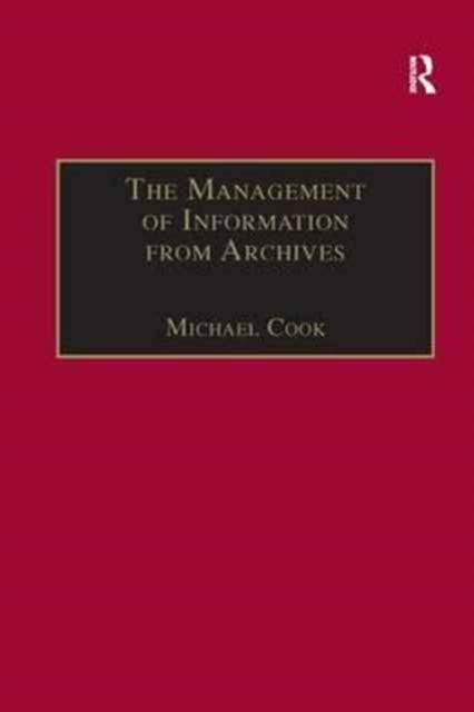 Book cover of: Management of Information from Archives. By: Michael Cook