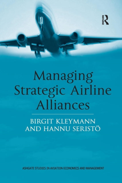 Book cover of: Managing Strategic Airline Alliances. By: Birgit Kleymann