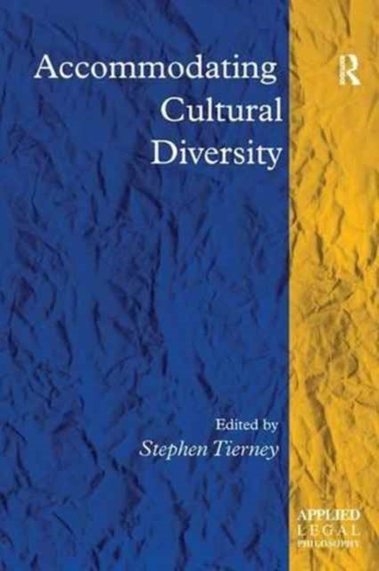 Book cover of: Accommodating Cultural Diversity. By: Stephen Tierney