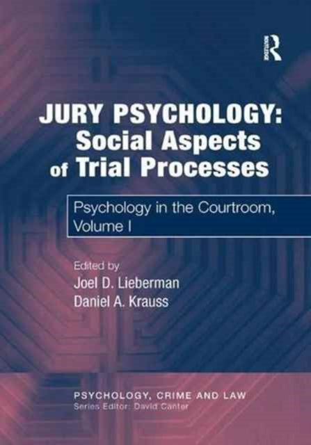 Book cover of: Jury Psychology: Social Aspects of Trial Processes. By: Daniel A. Krauss