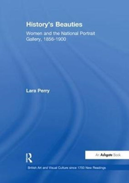 Book cover of: History's Beauties. By: Lara Perry