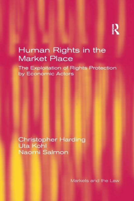 Book cover of: Human Rights in the Market Place. By: Christopher Harding