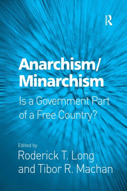 Book cover of: Anarchism/Minarchism. By: Roderick T. Long