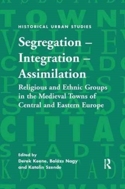 Book cover of: Segregation – Integration – Assimilation. By: Balázs Nagy