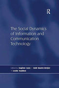 The Social Dynamics of Information and Communication Technology
