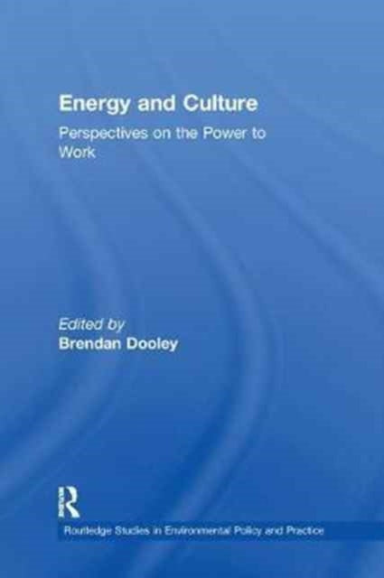 Book cover of: Energy and Culture. By: Brendan Maurice Dooley