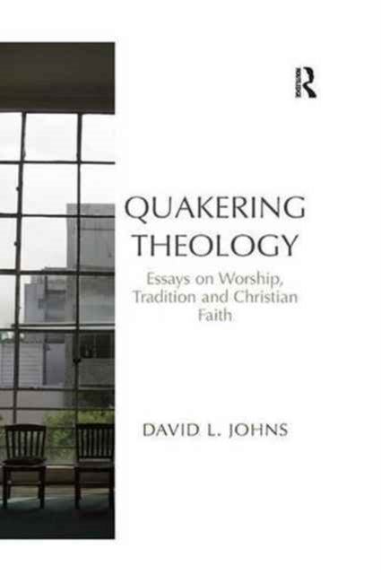 Book cover of: Quakering Theology. By: David L. Johns