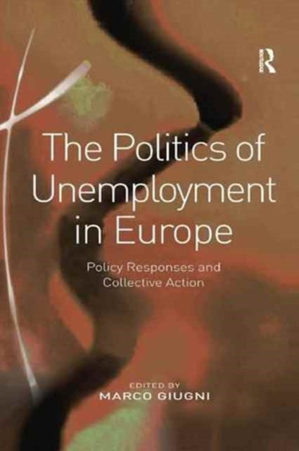 Book cover of: Politics of Unemployment in Europe. By: Marco Giugni