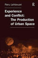 Book cover of: Experience and Conflict: The Production of Urban Space. By: Panu Lehtovuori