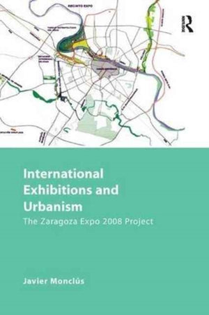 International Exhibitions and Urbanism
