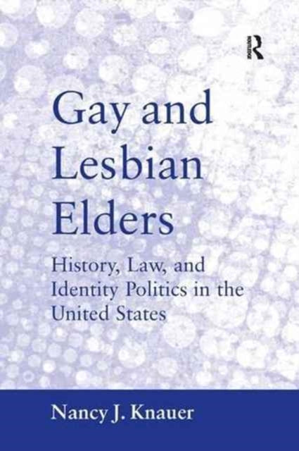 Book cover of: Gay and Lesbian Elders. By: Nancy J. Knauer