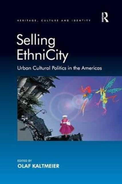Book cover of: Selling EthniCity. By: Olaf Kaltmeier