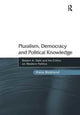 Book cover of: Pluralism, Democracy and Political Knowledge. By: Hans Blokland