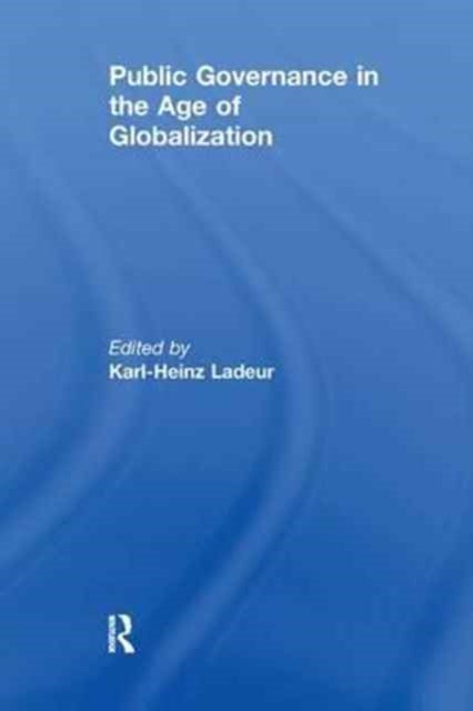 Book cover of: Public Governance in the Age of Globalization. By: Karl-Heinz Ladeur