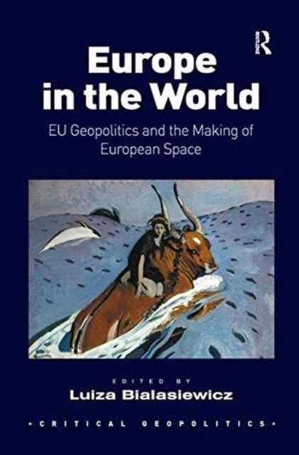 Book cover of: Europe in the World. By: Luiza Bialasiewicz