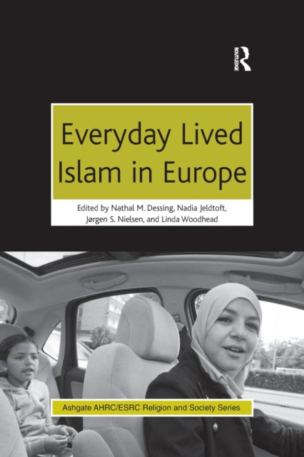 Book cover of: Everyday Lived Islam in Europe. By: Nathal M. Dessing