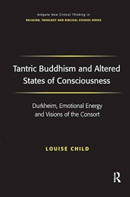 Book cover of: Tantric Buddhism and Altered States of Consciousness. By: Louise Child