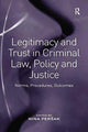Book cover of: Legitimacy and Trust in Criminal Law, Policy and Justice. By: Nina Persak