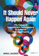 Book cover of: It Should Never Happen Again. By: Mike Lauder